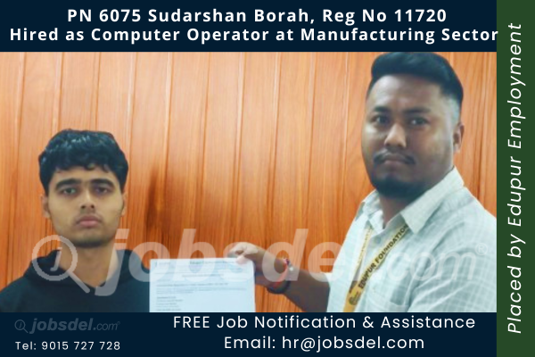 Sudarshan Borah Hired as Computer Operator at Manufacturing Sector