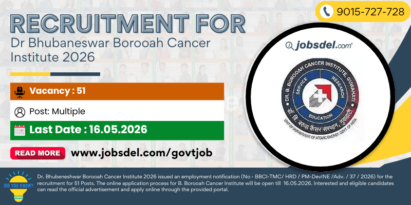 Recruitment For Dr. Bhubaneswar Borooah Cancer Institute 2026