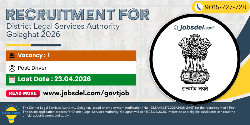 Recruitment For Driver Post in District Legal Services Authority Golaghat 2026