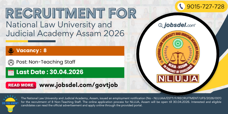 Recruitment for National Law University and Judicial Academy (NLUJA) Non-Teaching Posts 2026