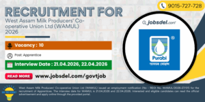 Recruitment For West Assam Milk Producers' Co-operative Union Ltd (WAMUL) 2026
