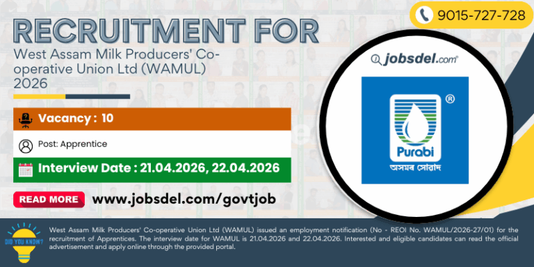 Recruitment For West Assam Milk Producers' Co-operative Union Ltd (WAMUL) 2026