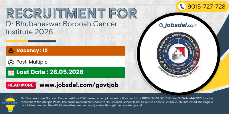 Recruitment for Dr Bhubaneswar Borooah Cancer Institute (BBCI) 2026