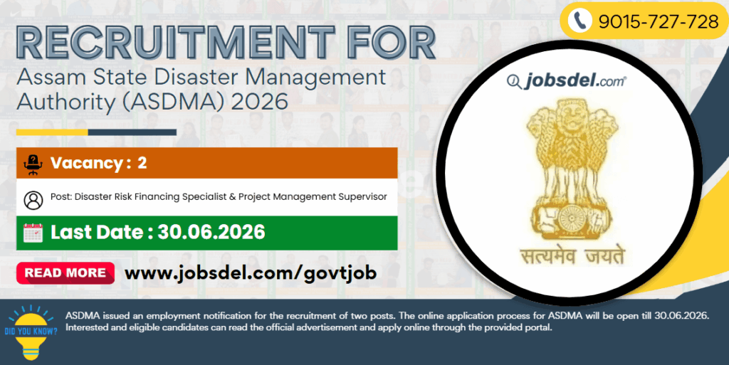 Recruitment for Assam State Disaster Management Authority (ASDMA) 2026