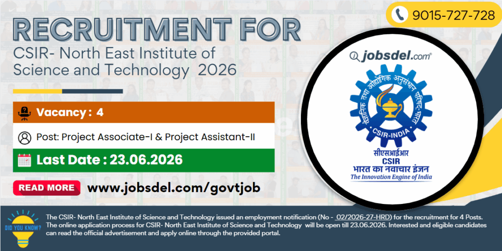 Recruitment for CSIR-North East Institute of Science and Technology (NEIST) 2026