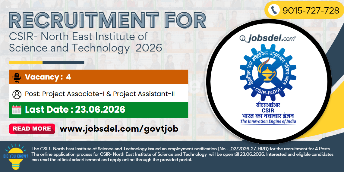 Recruitment for CSIR-North East Institute of Science and Technology (NEIST) 2026