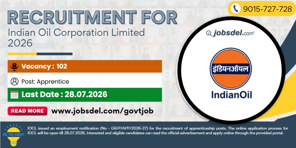 Recruitment for Indian Oil Corporation Limited Guwahati 2026