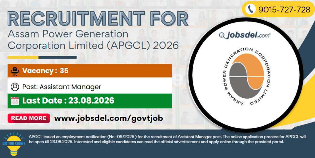 Recruitment for Assam Power Generation Corporation Limited (APGCL) 2026