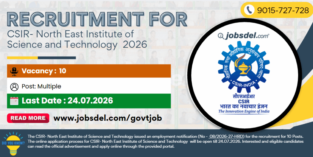 Recruitment for CSIR - North East Institute of Science & Technology 2026