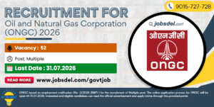 Recruitment for Oil and Natural Gas Corporation (ONGC) 2026