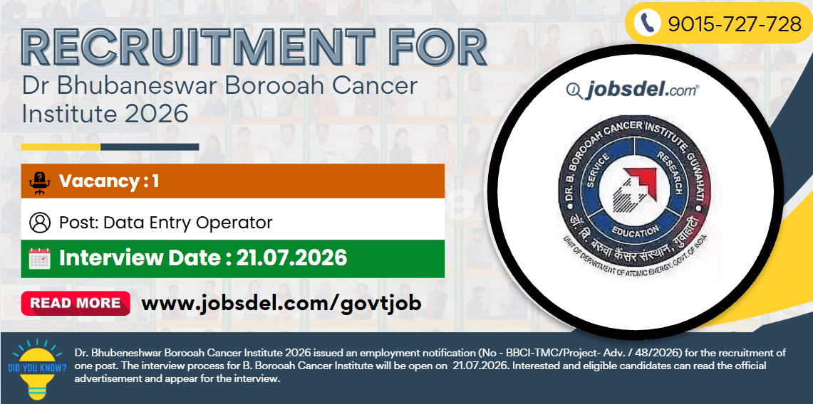 Recruitment for Dr Bhubaneswar Borooah Cancer Institute 2026
